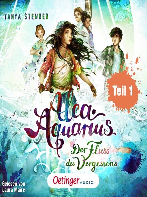 Title details for Alea Aquarius 6 Teil 1. Der Fluss des Vergessens by Tanya Stewner - Wait list